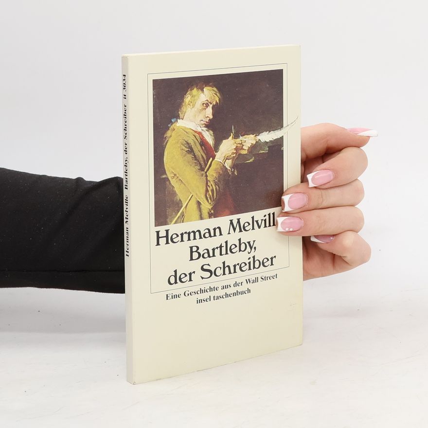 Herman Melville Bartleby, der Schreiber