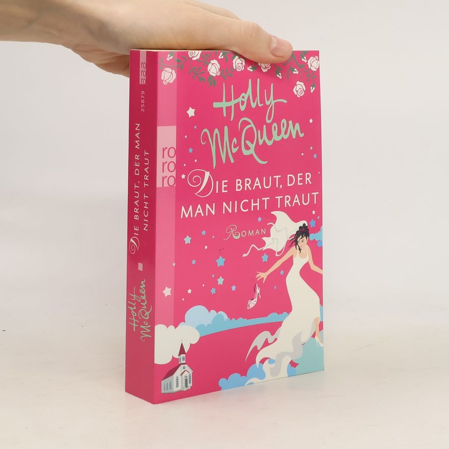 Holly McQueen Die Braut, der man nicht traut