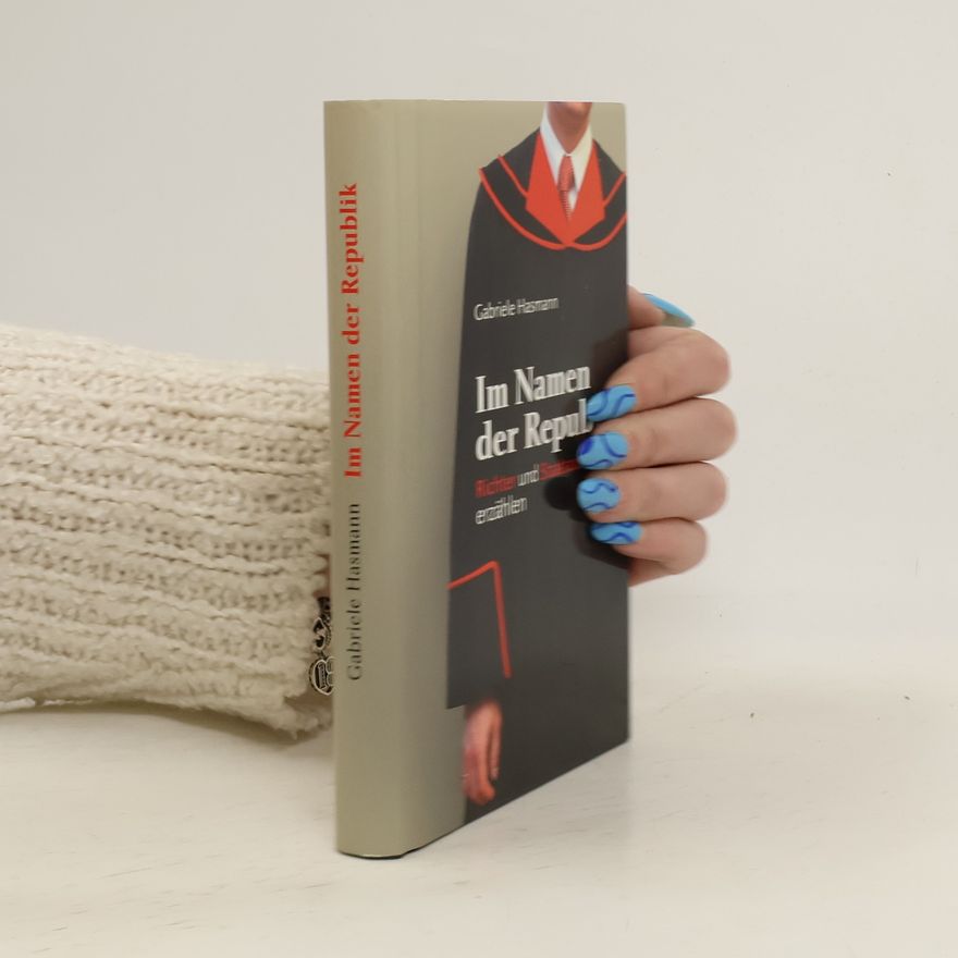 Gabriele Hasmann In Namen der Republik