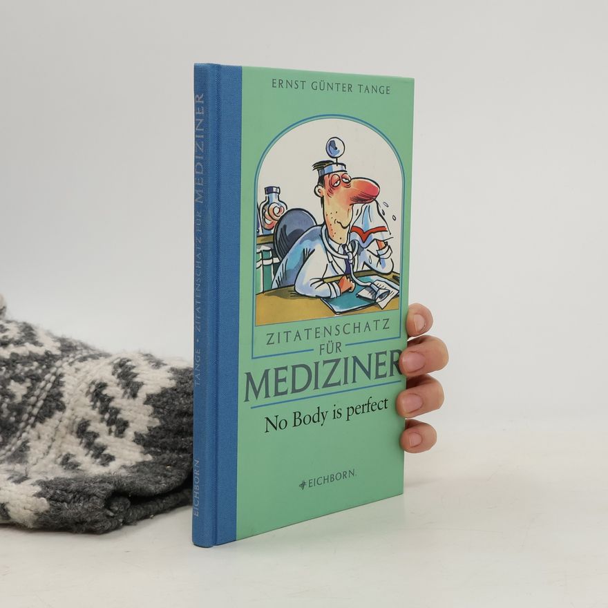 Ernst G. Tange Zitatenschatz für Mediziner