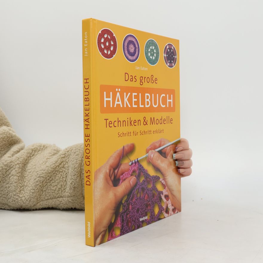 Jan Eaton Das große Häkelbuch
