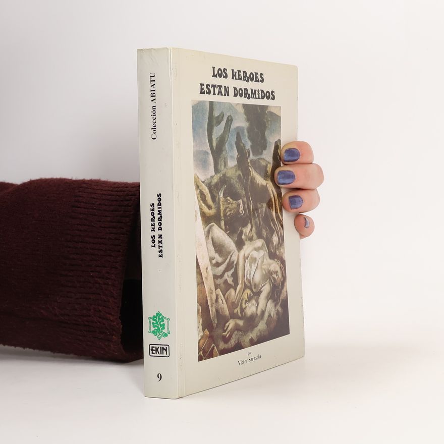 Víctor Sarasola Colección Abiatu - 9: Los héroes están dormidos