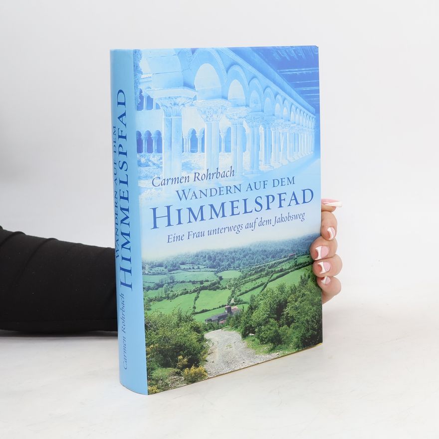 Carmen Rohrbach Wandern auf dem Himmelspfad