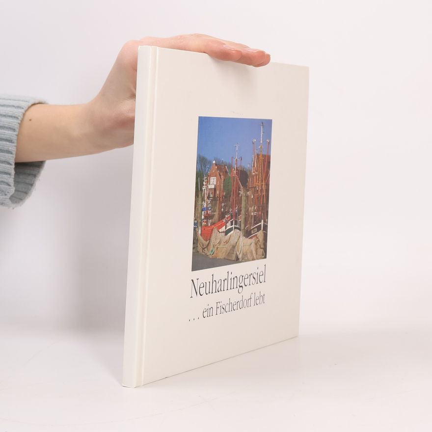 Autorenkollektiv Neuharlingersiel ...ein Fischerdorf lebt