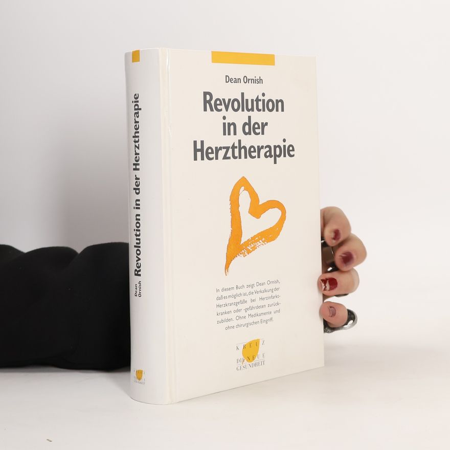 Dean Ornish Revolution in der Herztherapie