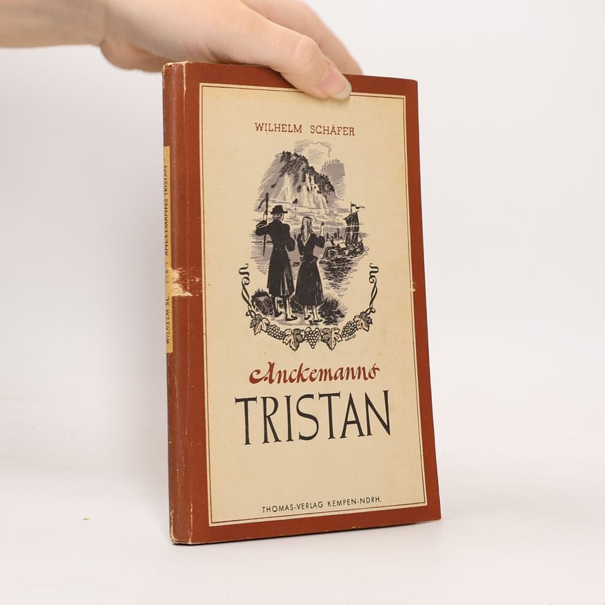 Wilhelm Schäfer Anckemanns Tristan