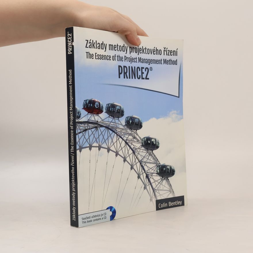 Colin Bentley Základy metody projektového řízení PRINCE2