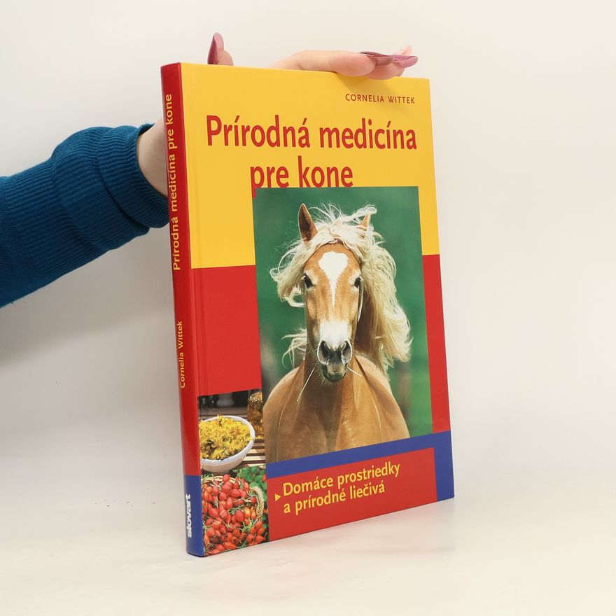 Cornelia Wittek Prírodná medicína pre kone
