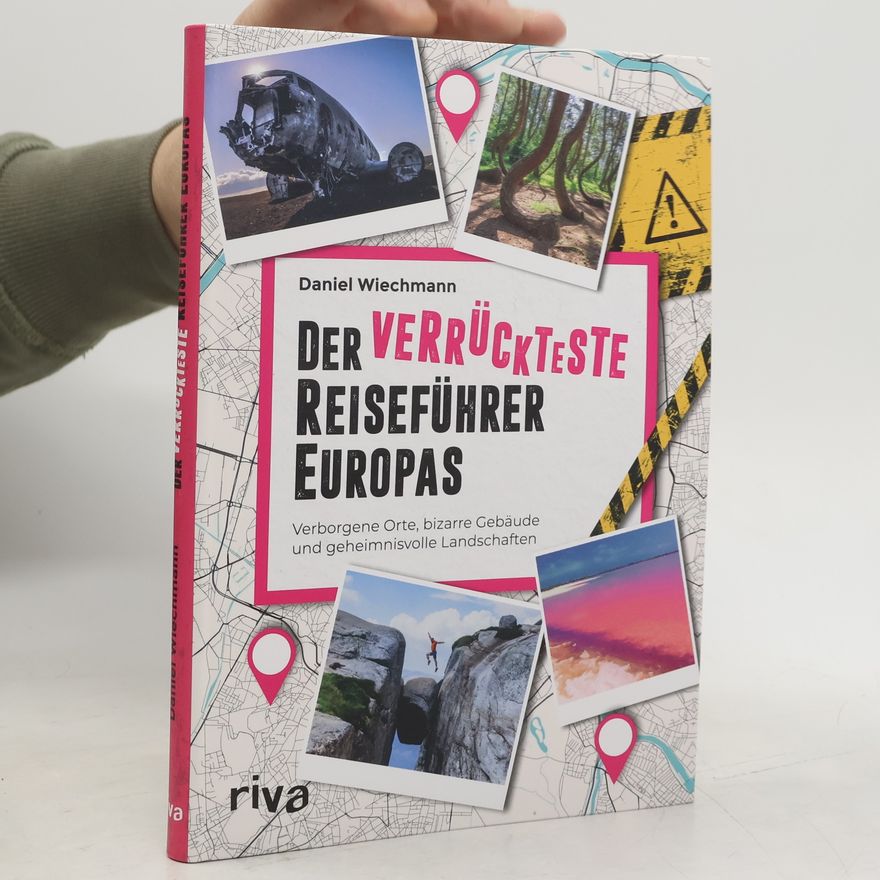 Daniel Wiechmann Der verrückteste Reiseführer Europas