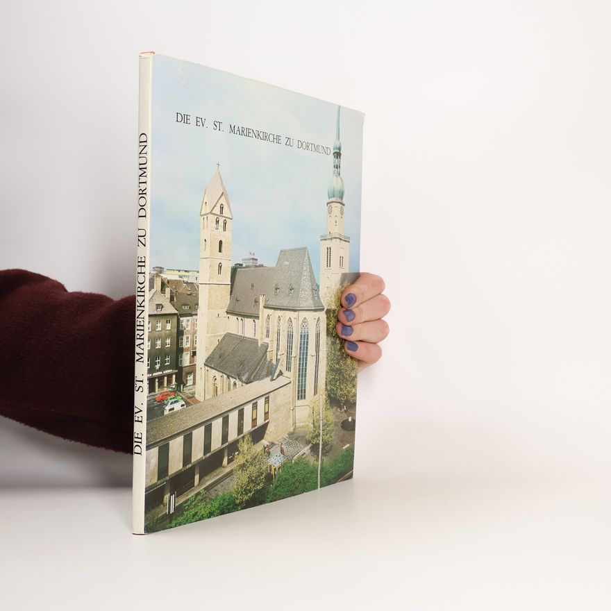 Various authors Die Ev. St. Marienkirche zu Dortmund