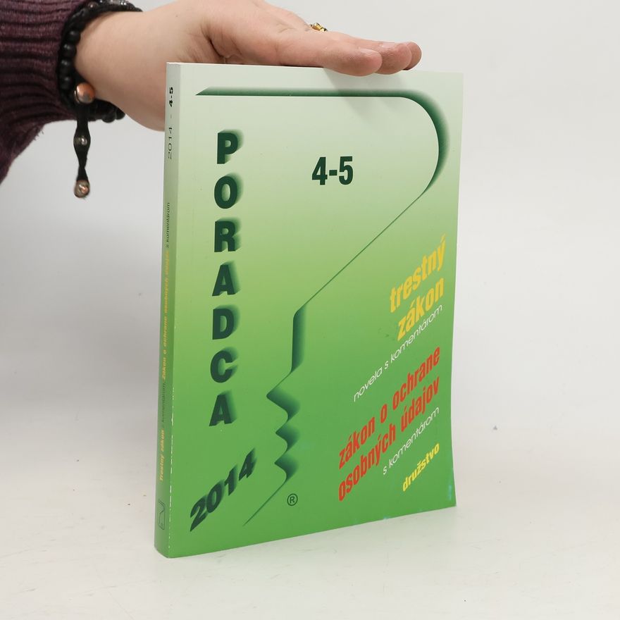 Kolektív autorov Poradca 4-5. Trestný zákon. Zákon o ochrane osobných údajov