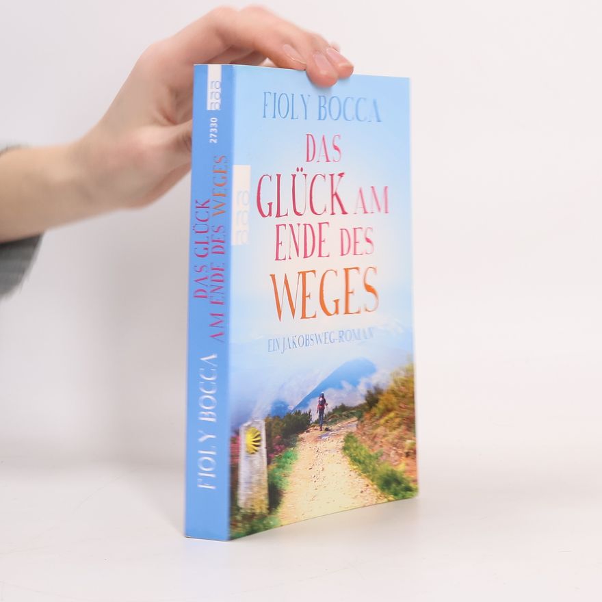 Fioly Bocca Das Glück am Ende des Weges