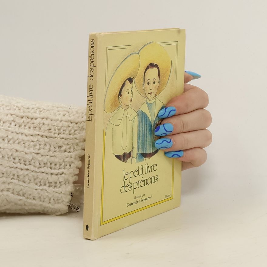 Geneviève Sejourné Le petit livre des prénoms