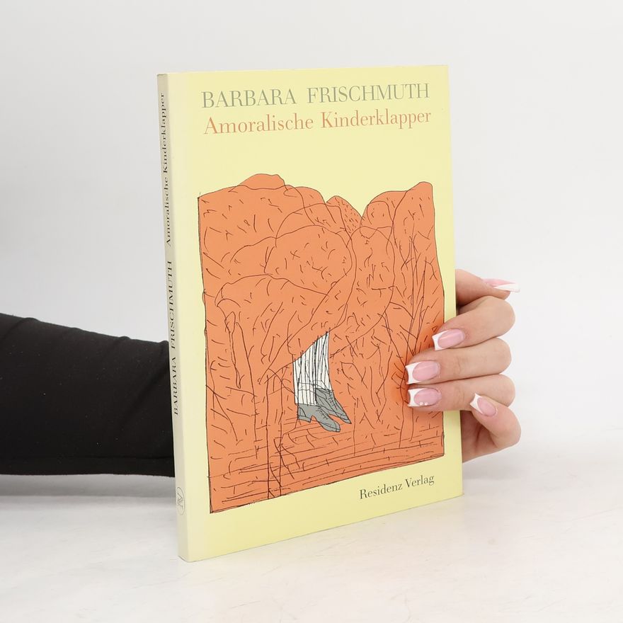 Barbara Frischmuth Amoralische Kinderklapper