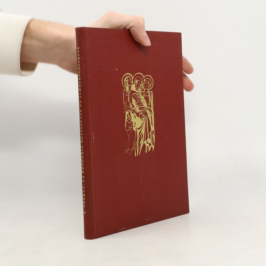 Zoroslava Drobná Les Tresors de la Broderie Religieuse en Tchecoslovaquie.