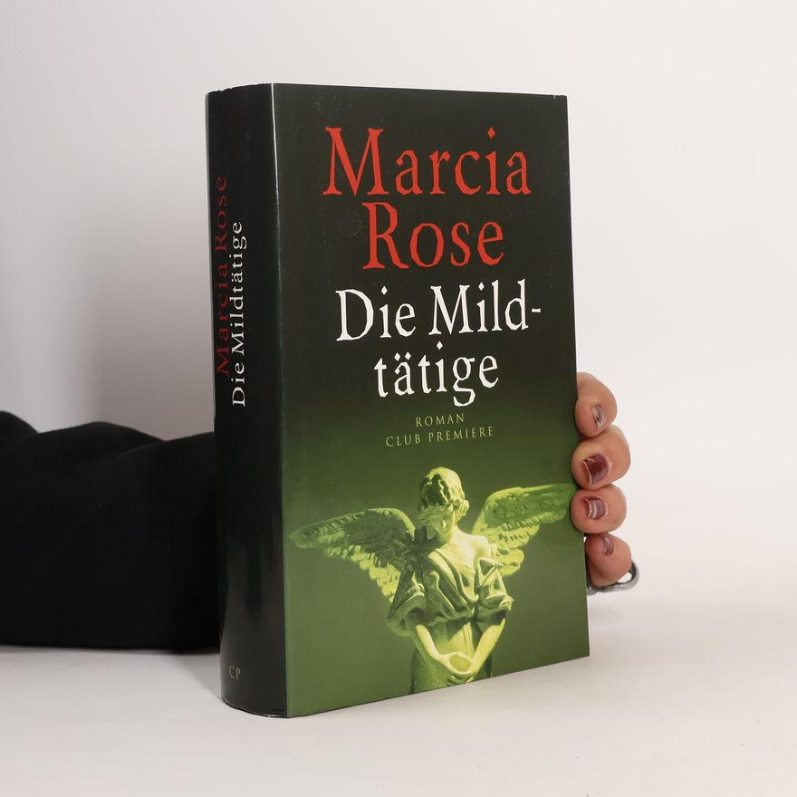 Rose Marcia Die Mildtätige