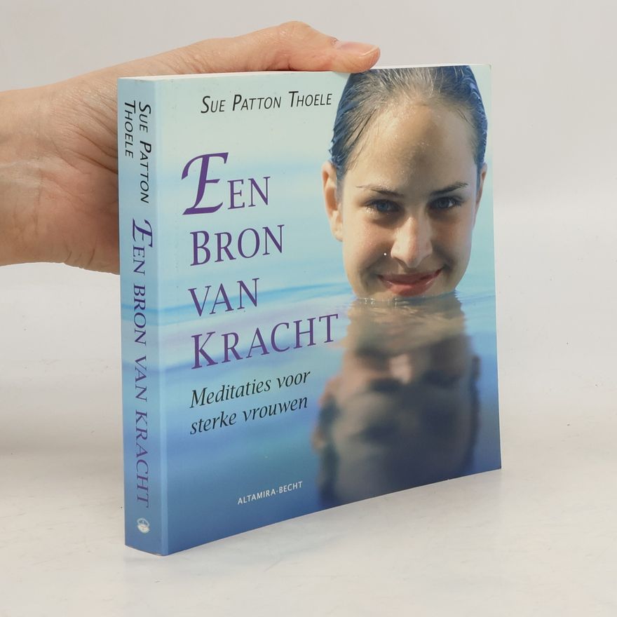 Sue Patton Thoele Een bron van kracht