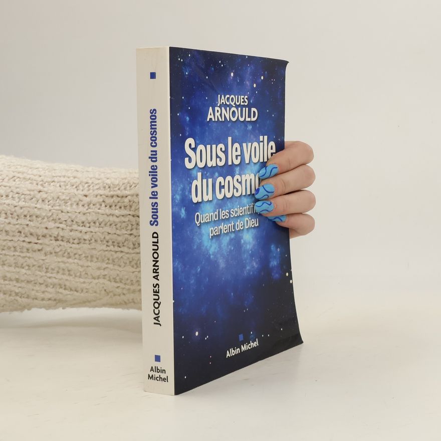 Jacques Arnould Sous le voile du cosmos