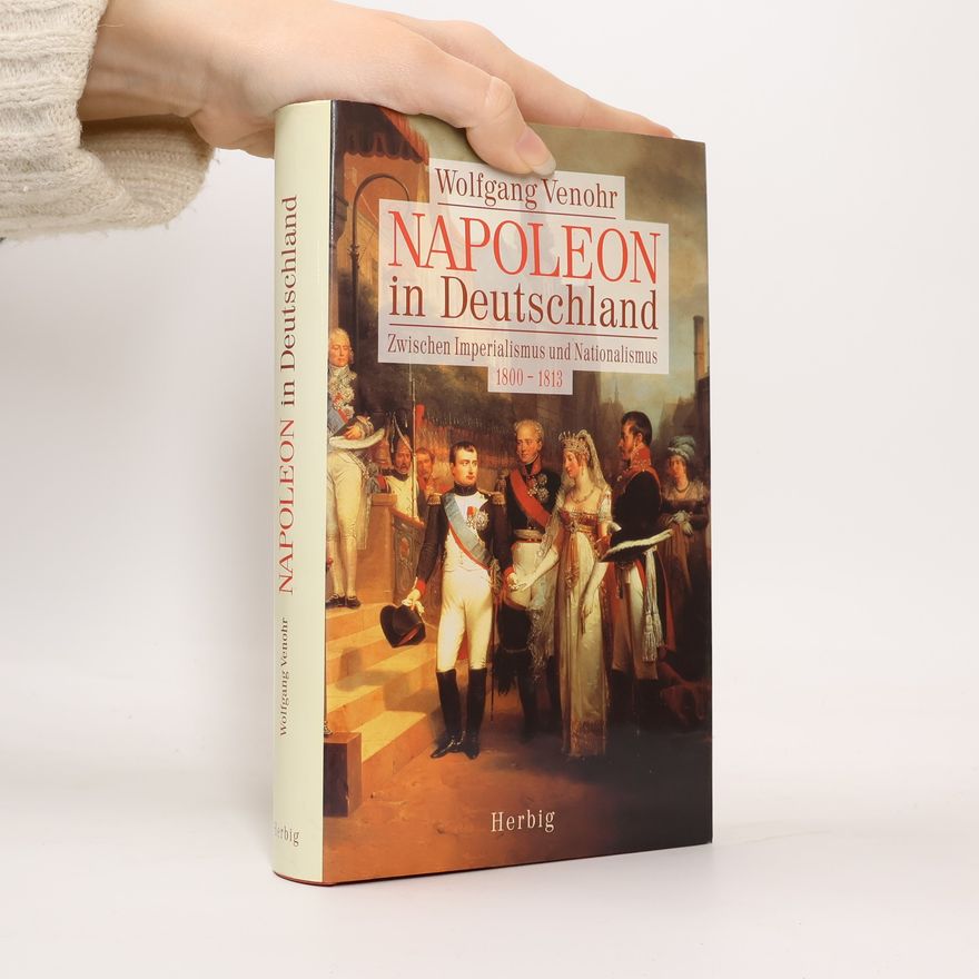 Wolfgang Venohr Napoleon in Deutschland