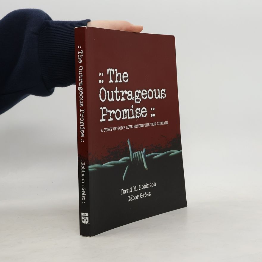 Gábor Grész The Outrageous Promise