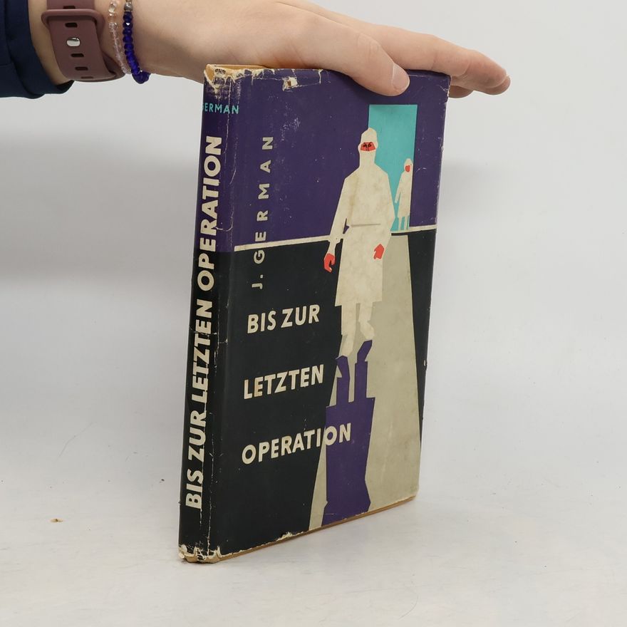 Jurij German Bis zur Letzten Operation