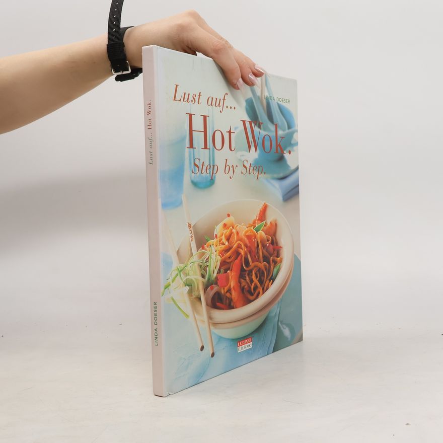 Linda Doeser Lust auf... Hot Wok.