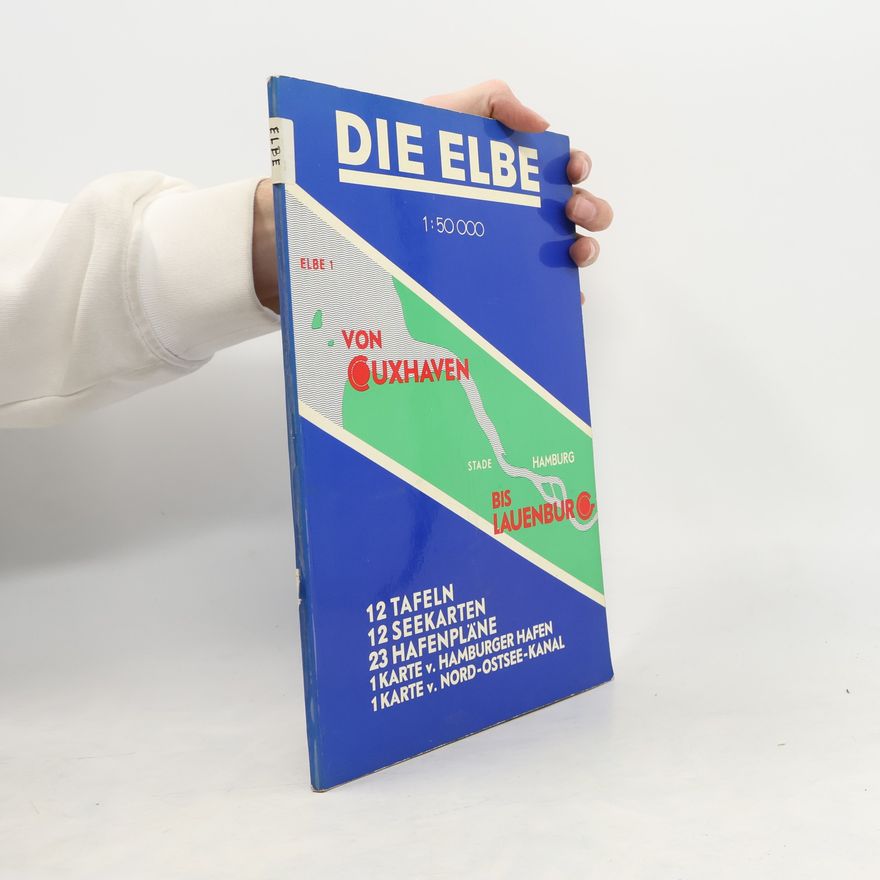 Various authors Die Elbe von Cuxhaven bis Lauenburg