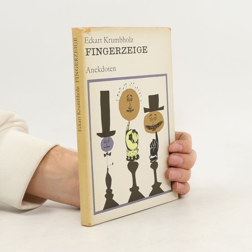 Eckart Krumbholz Fingerzeige : Anekdoten