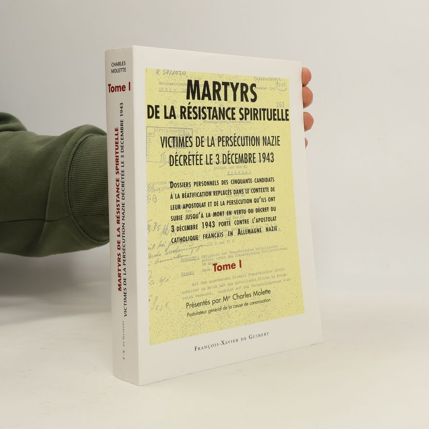 Charles Molette Martyrs de la résistance spirituelle. Tome I