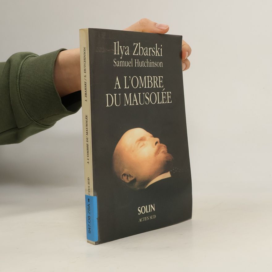 Ilya Zbarski À l'ombre du mausolée