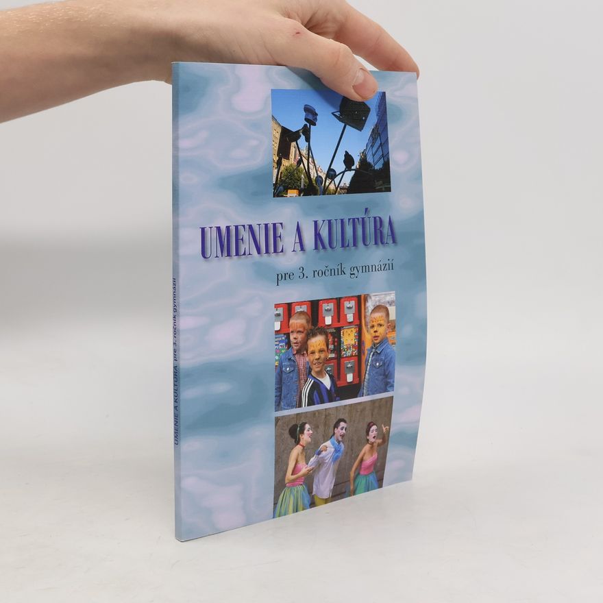 Various authors Umenie a kultúra pre 3. ročník gymnázií