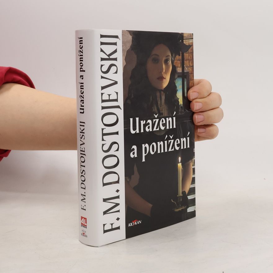Fjodor Michailowitsch Dostojewski Uražení a ponížení