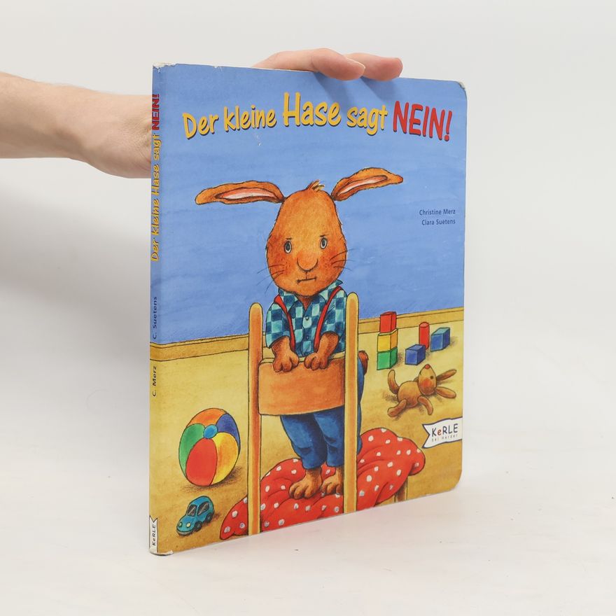 Christine Merz Der kleine Hase sagt Nein!