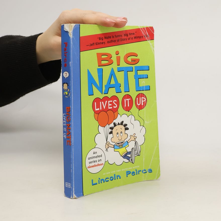 Lincoln Peirce Big Nate Lives It Up