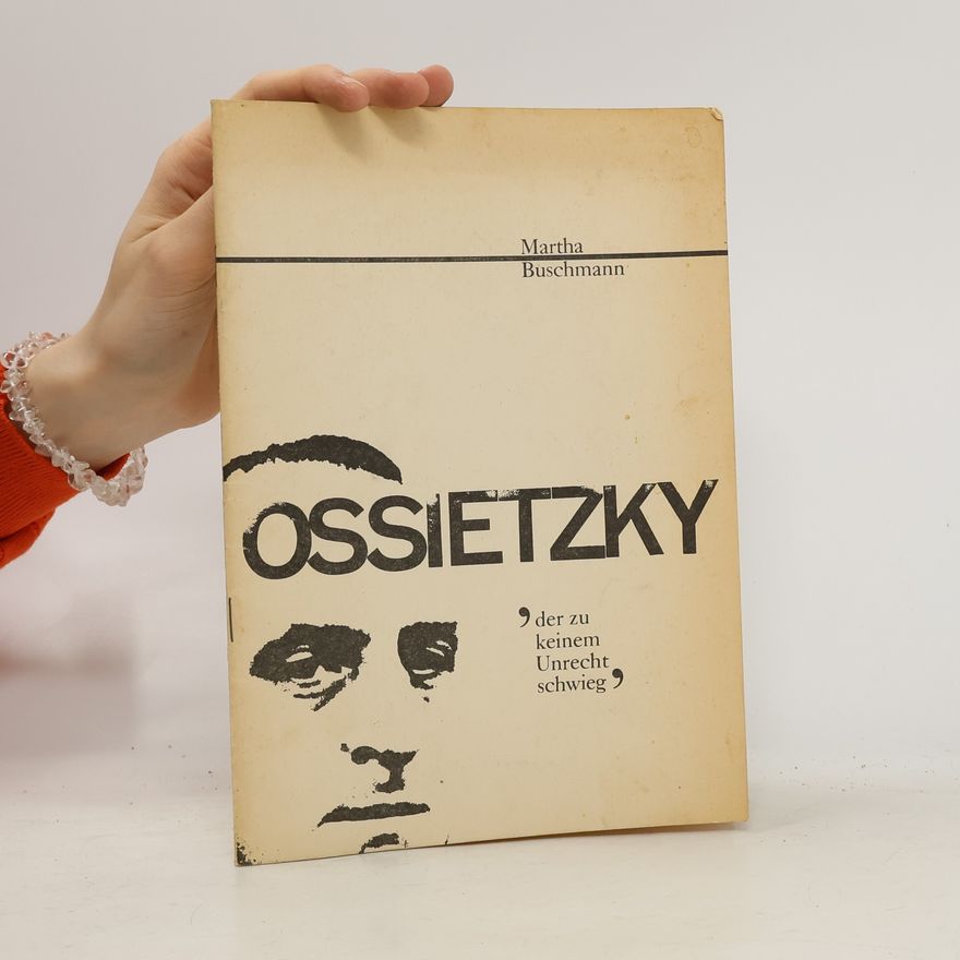 Martha Buschmann Ossietzky, "der zu keinem Unrecht schwieg"