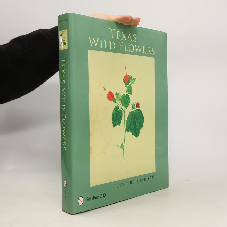 Eliza Griffin Johnston Texas Wild Flowers