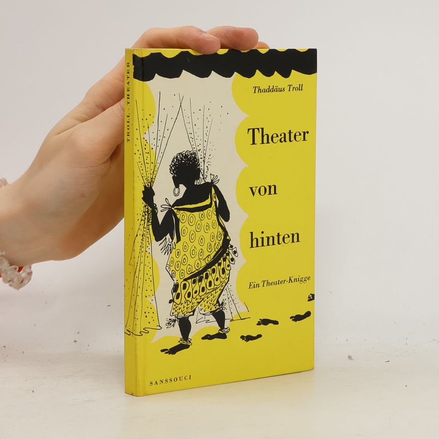 Thaddäus Troll Theater von hinten