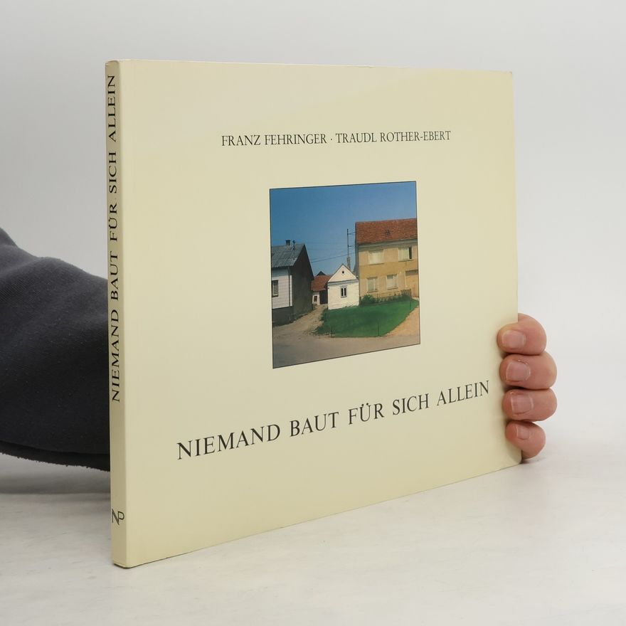 Traudl Rother-Ebert Niemand baut für sich allein