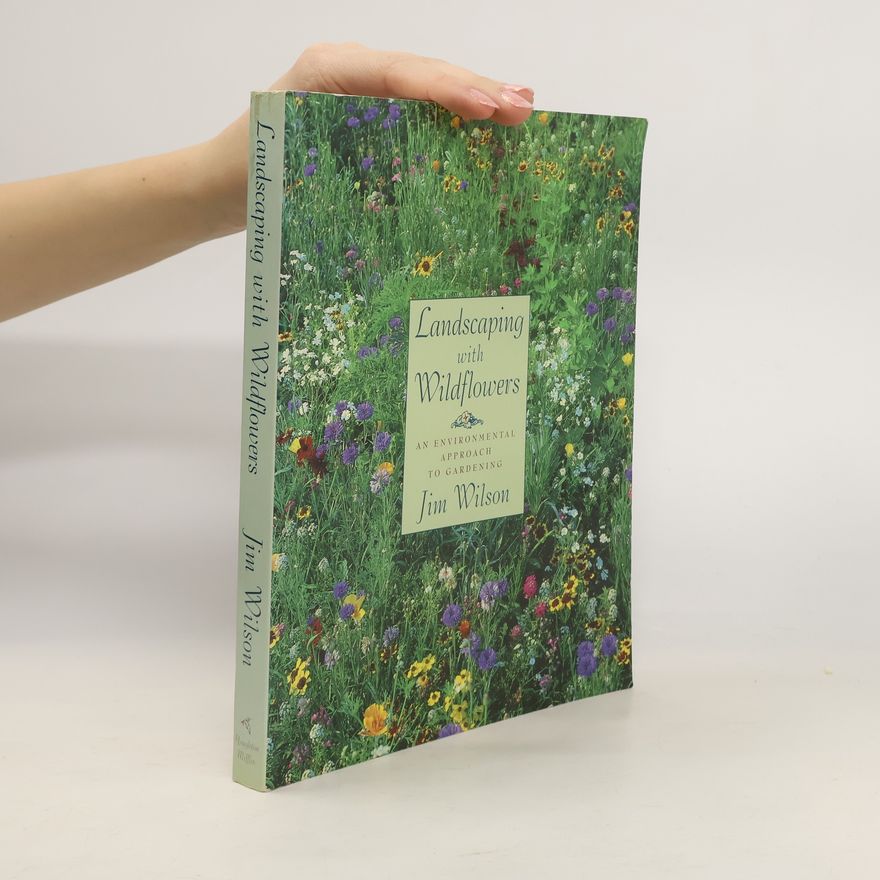 James W. Wilson Landscaping with Wildflowers