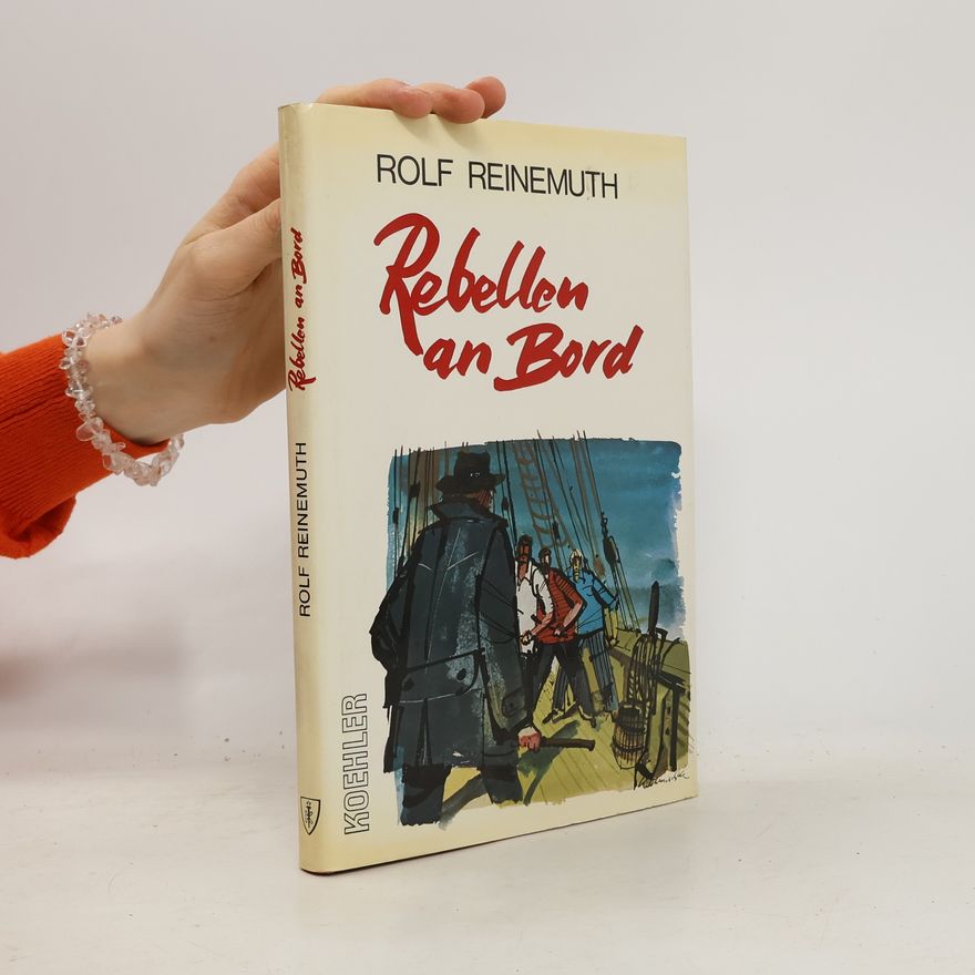 Rolf Reinemuth Rebellen an Bord