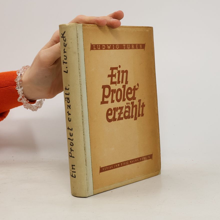 Ludwig Turek Ein Prolet erzählt