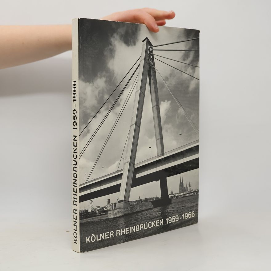 Collectif d'auteurs Kölner Rheinbrücken 1959-1966