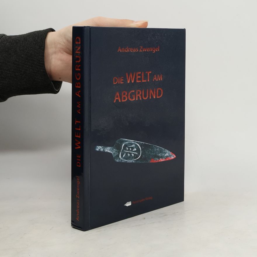 Andreas Zwengel Die Welt am Abgrund