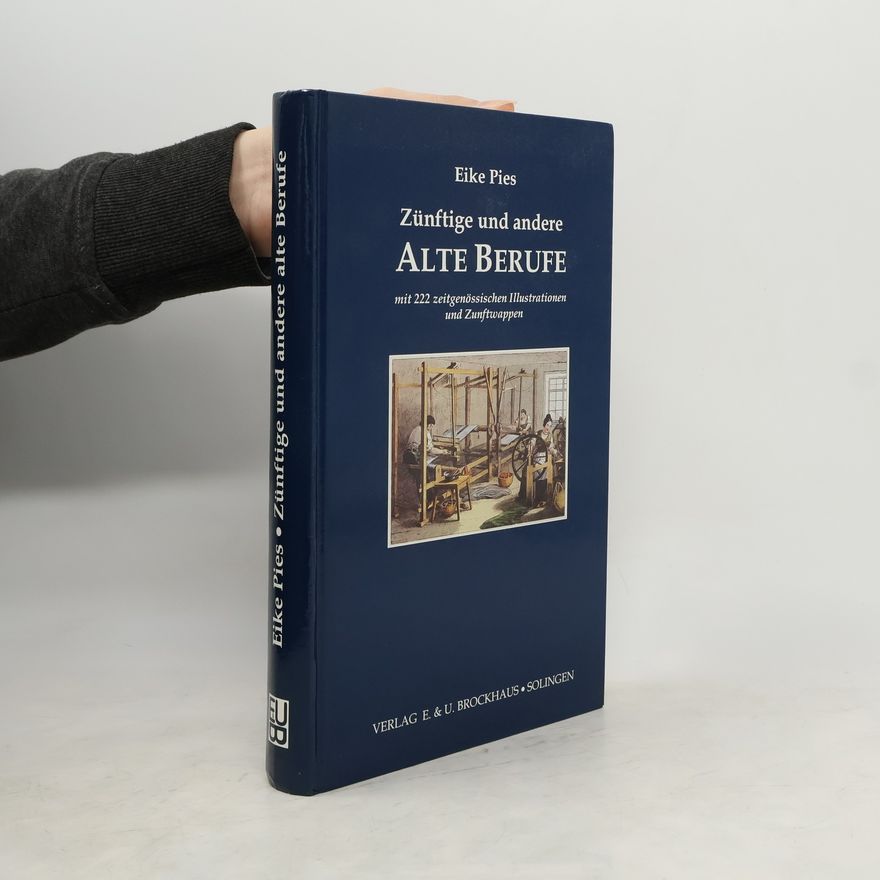 Eike Pies Zünftige und andere Alte Berufe