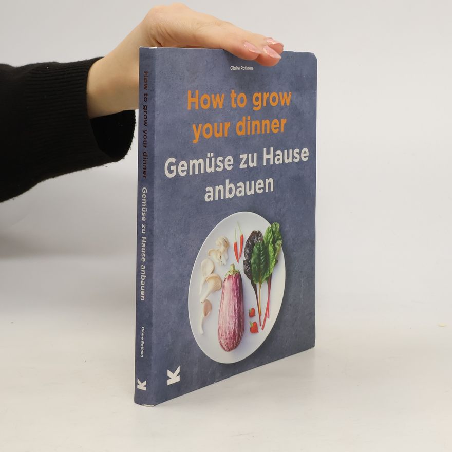 Claire Ratinon How to Grow Your Dinner
