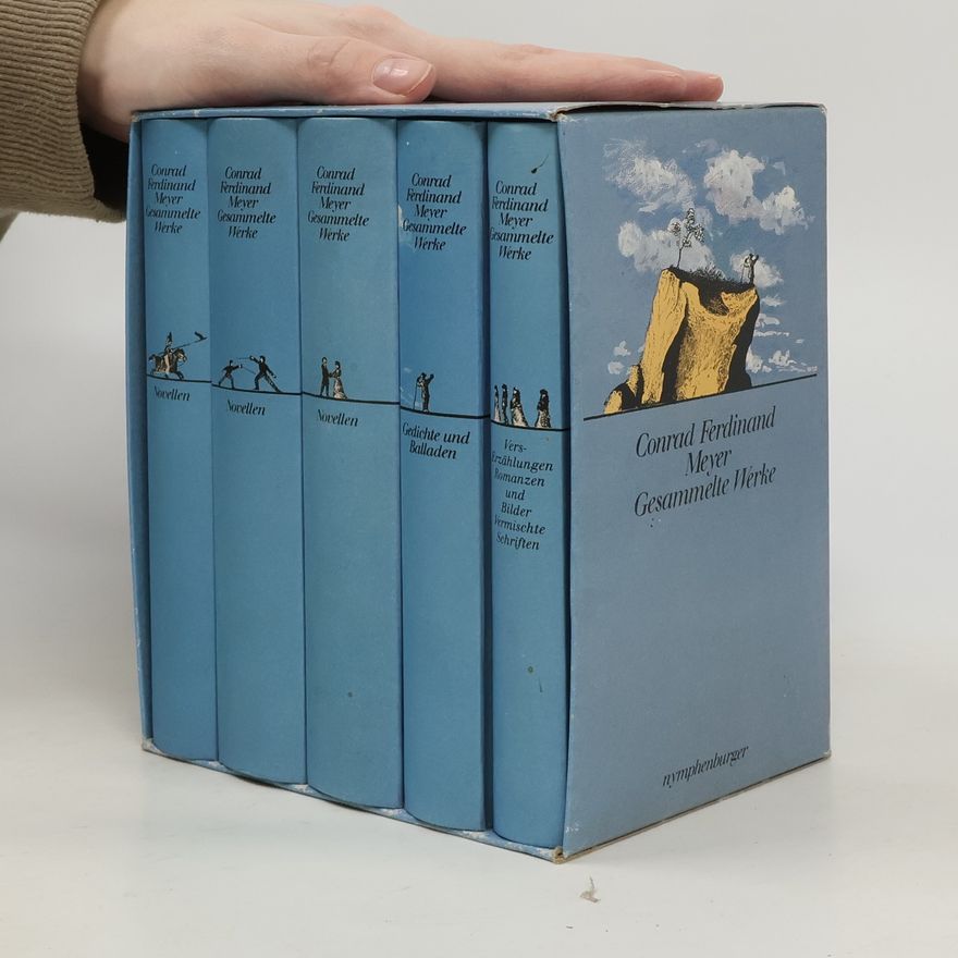 Conrad Ferdinand Meyer Gesammelte Werke 1-5