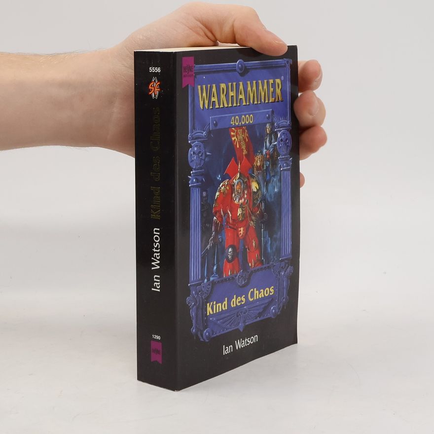 Ian Watson Kind des Chaos. Science Fiction Roman. Aus d. Engl. v. Walter Brumm