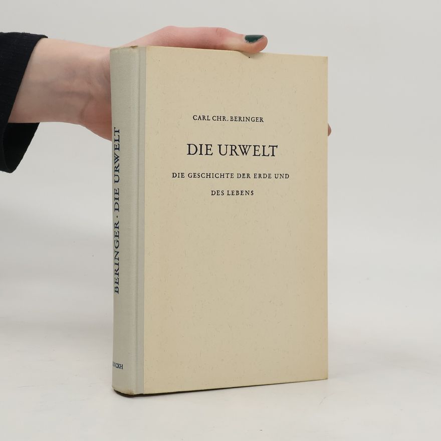 Carl Christoph Beringer Die Urwelt