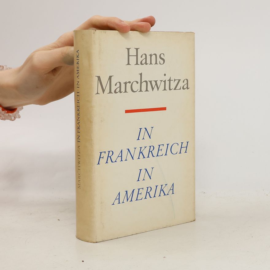 Hans Marchwitza In Frankreich. In Amerika