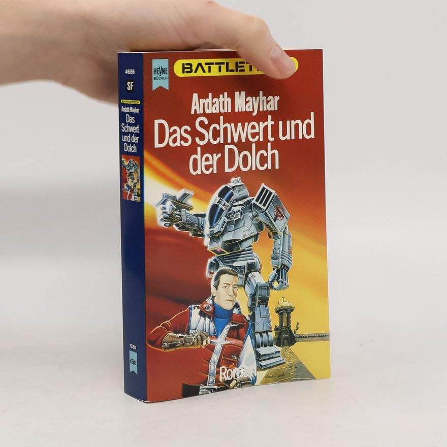 Ardath Mayhar Das Schwert und der Dolch. Battletech 4